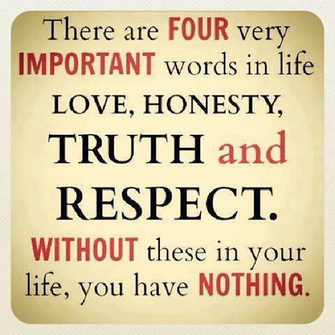 there-are-four-very-importatnt-words-in-life-love-honensty-trusth-and-respect