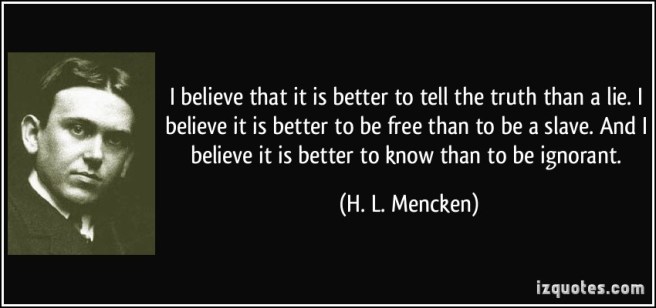 quote_i_believe_that_it_is_better_to_tell_the_truth_than_a_lie_i_belie