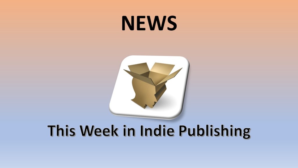 This week in Indie Publishing News
