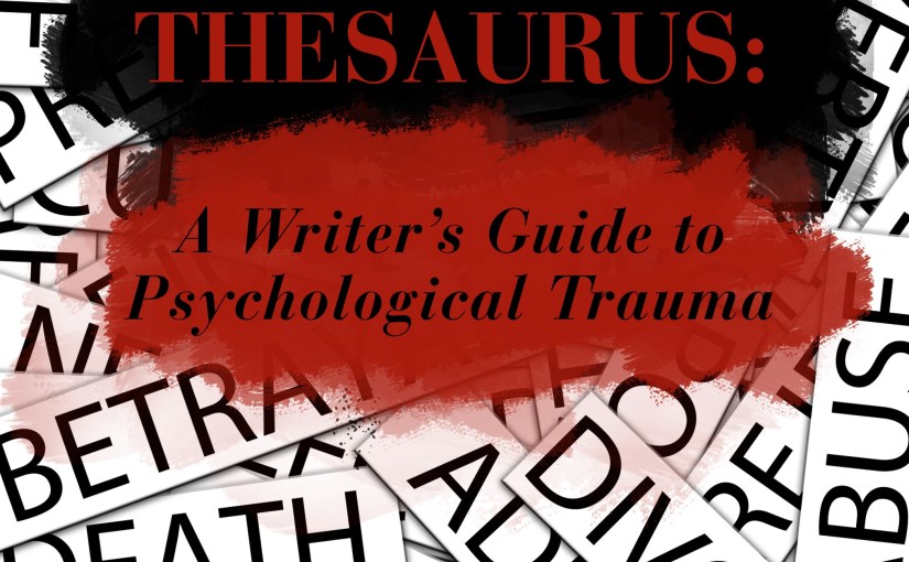 Using Triggers to Poke at a Character’s Emotional&nbsp;Wound